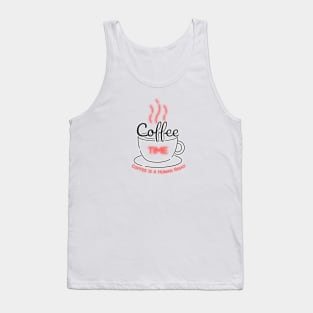 Coffee Is A Human Right Tank Top
